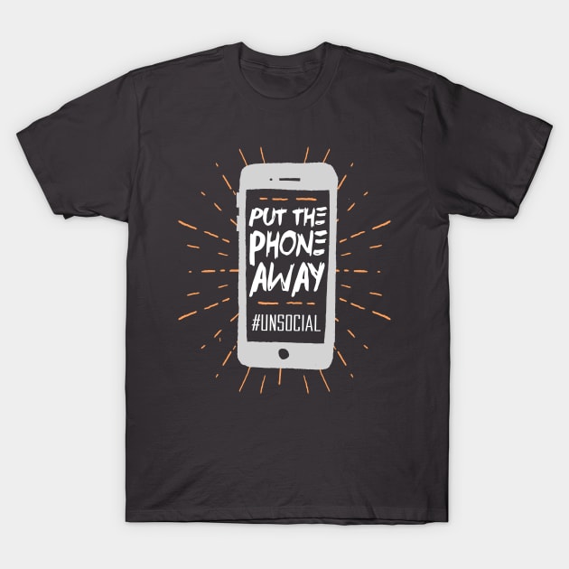 Put the Phone Away - #unsocial T-Shirt by Aircooled Life